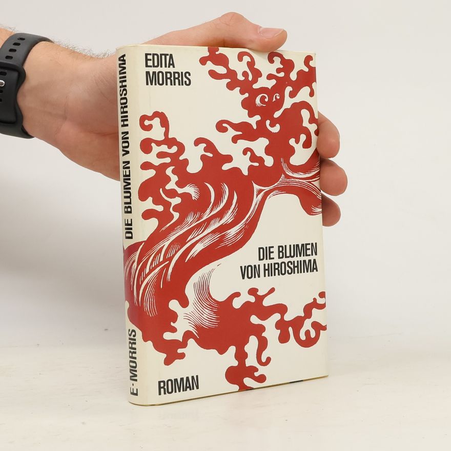 Edita Morris Die Blumen von Hiroshima