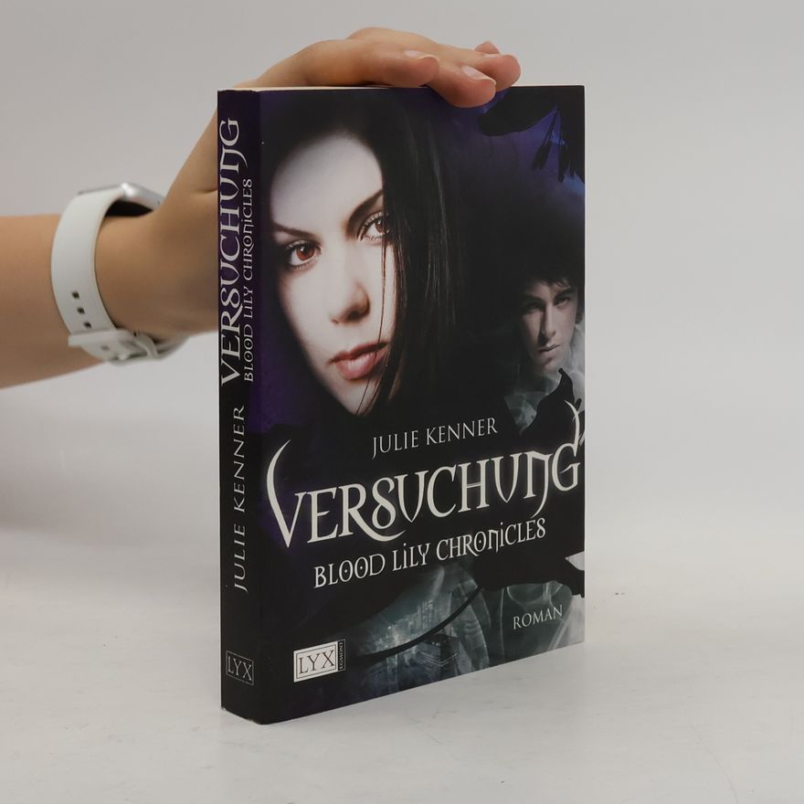 Julie Kenner Blood Lily Chronicles. Versuchung