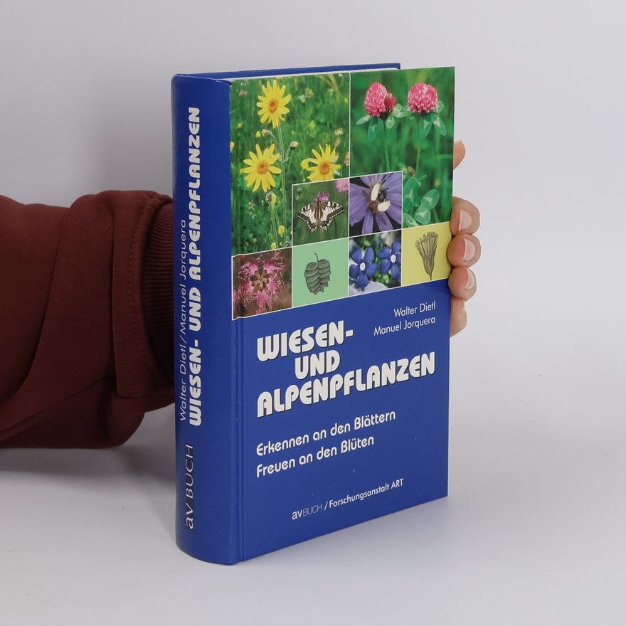 Walter Dietl Wiesen- und Alpenpflanzen