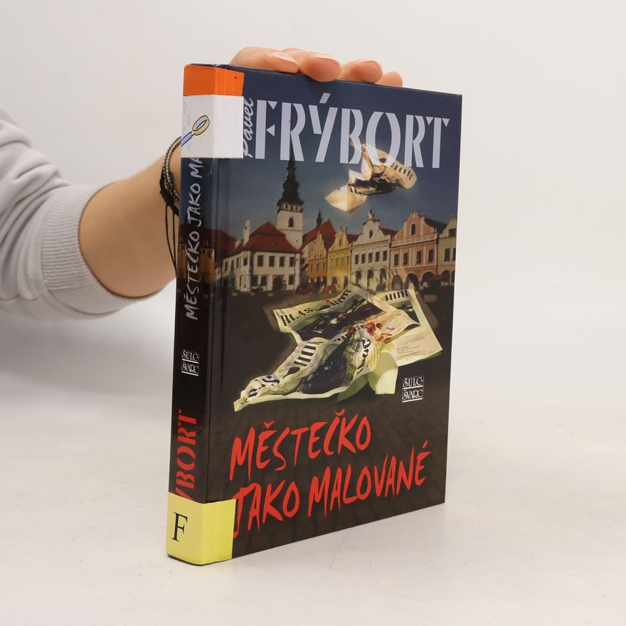 Pavel Frýbort Městečko jako malované