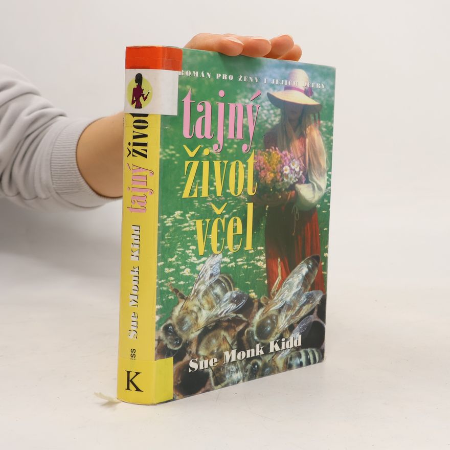 Sue Monk Kidd Tajný život včel