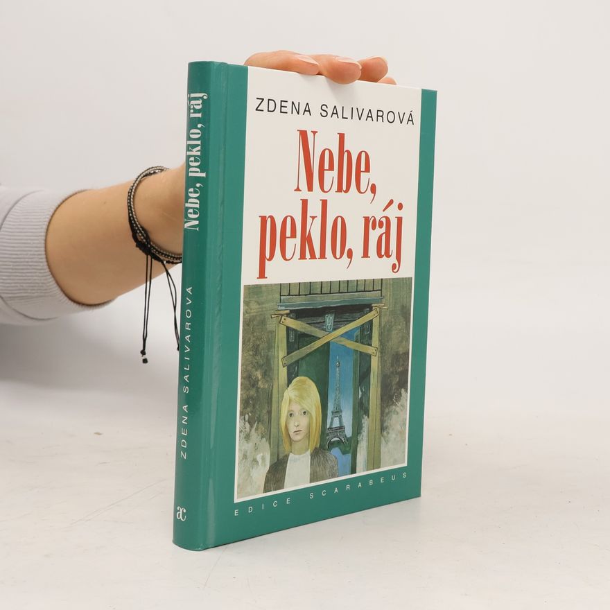 Zdena Salivarová Nebe, peklo, ráj