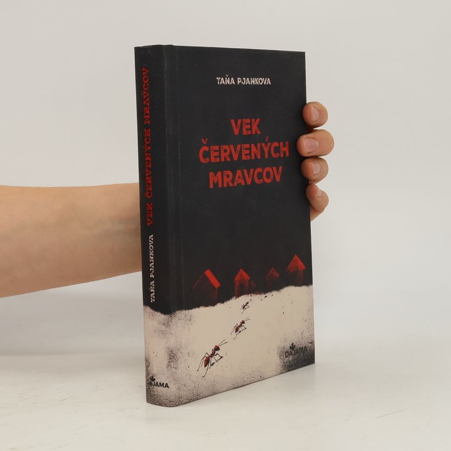 Tanya Pyankova Vek červených mravcov