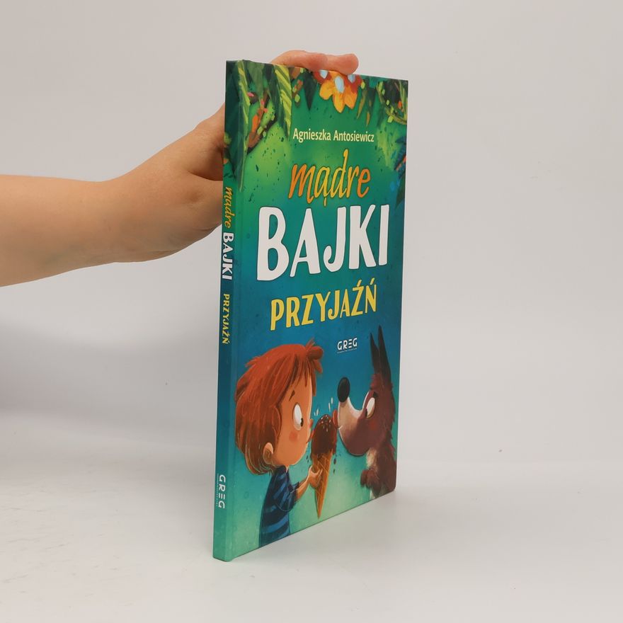Ola Maciejewska Mądre bajki - przyjaźń
