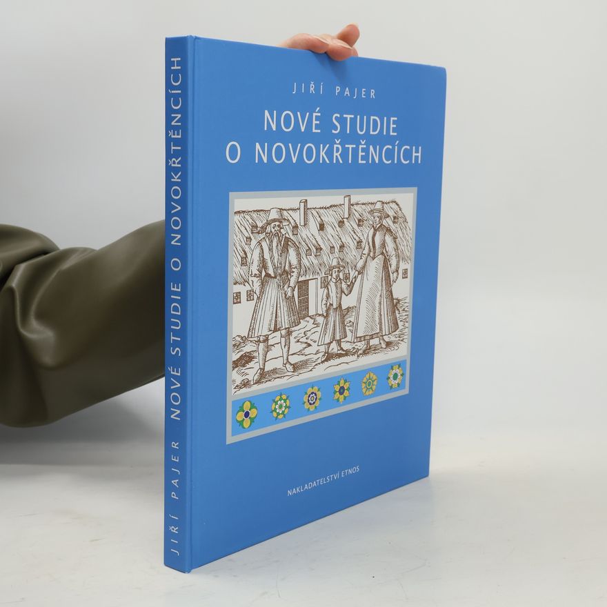 Jiří Pajer Nové studie o novokřtěncích