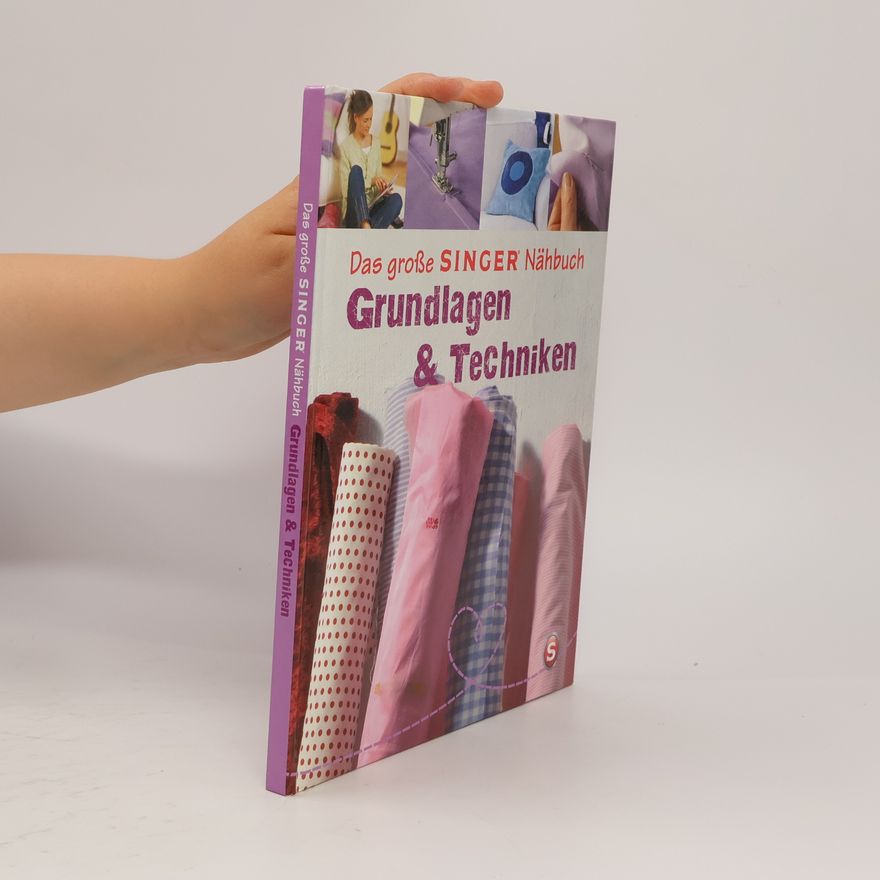Eva Maria Heller Das große SINGER Nähbuch - Grundlagen & Techniken