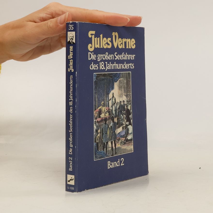 Jules Verne Die großen Seefahrer des 18. Jahrhunderts - Band 2