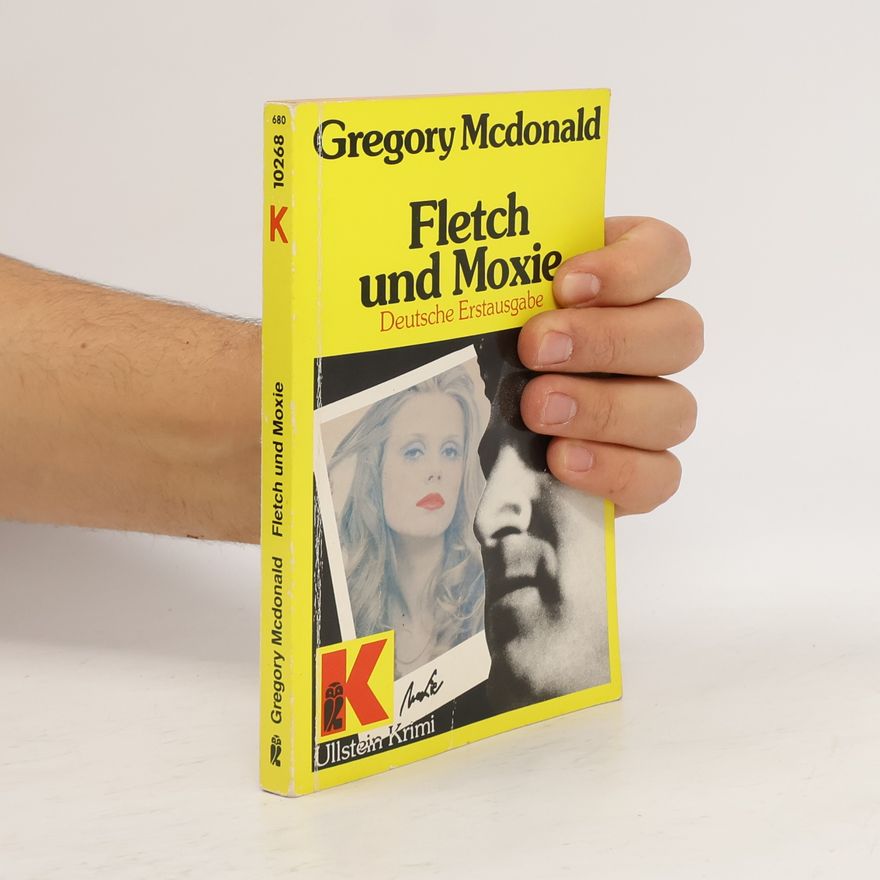 Gregory Mcdonald Fletch und Moxie