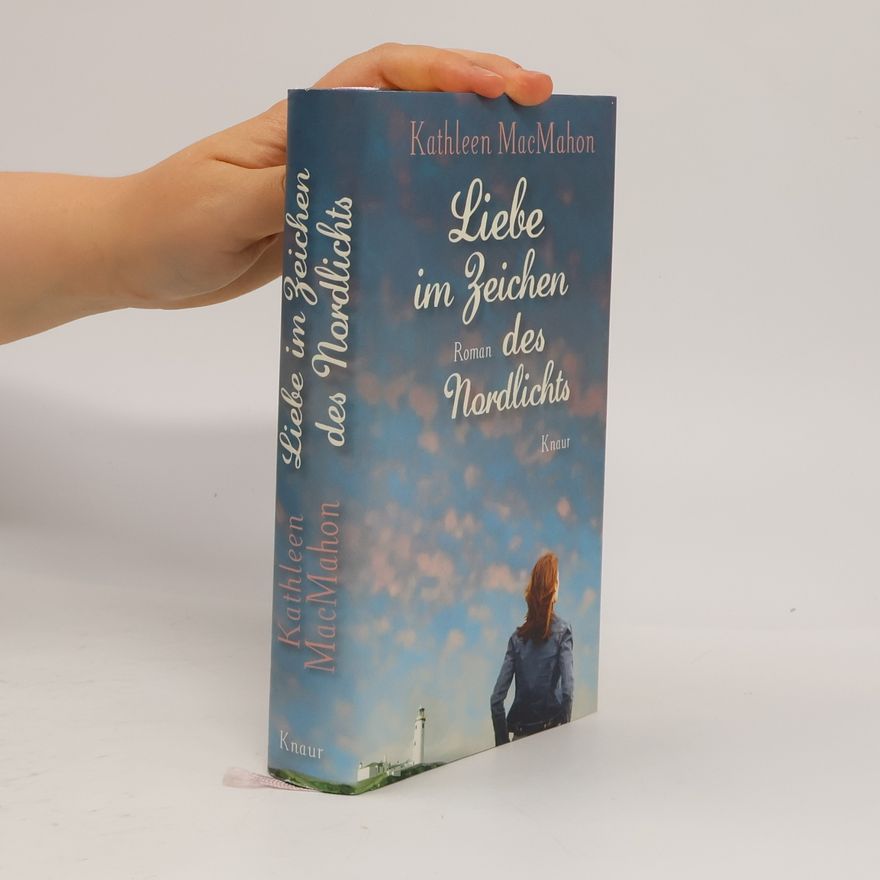Kathleen MacMahon Liebe im Zeichen des Nordlichts