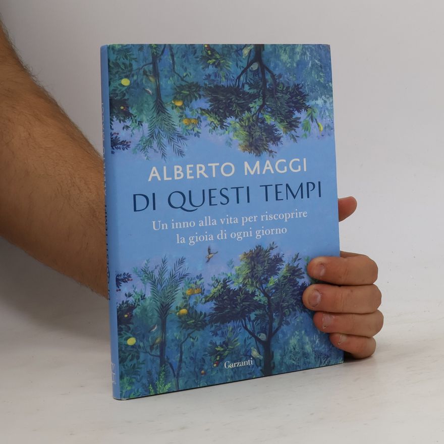 Alberto Maggi Di questi tempi. Un inno alla vita per riscoprire la gioia di ogni giorno