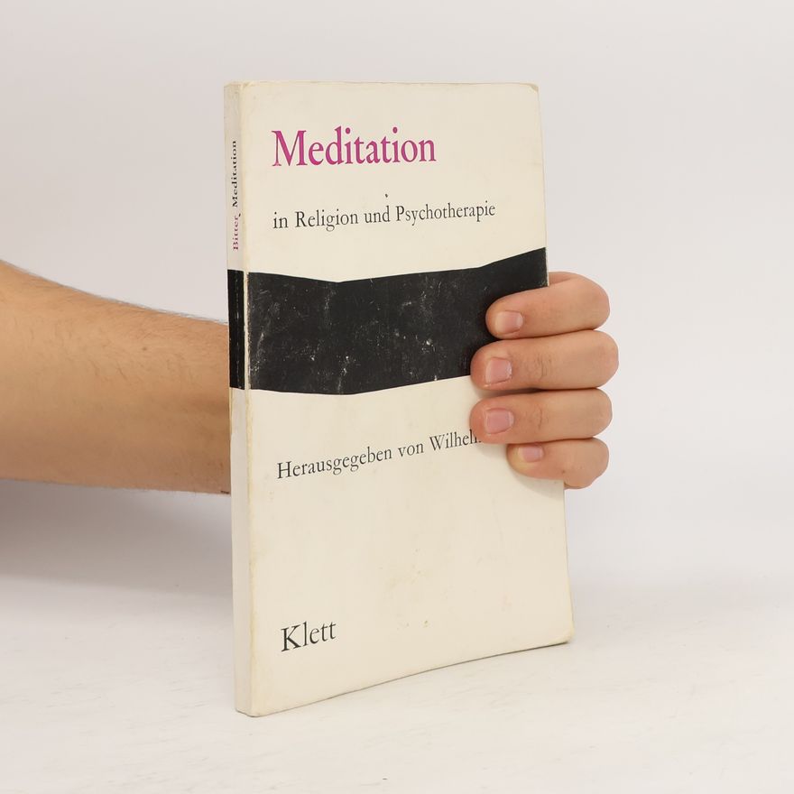 Stuttgarter Gemeinschaft Arzt und Seelsorger Meditation in Religion und Psychotherapie