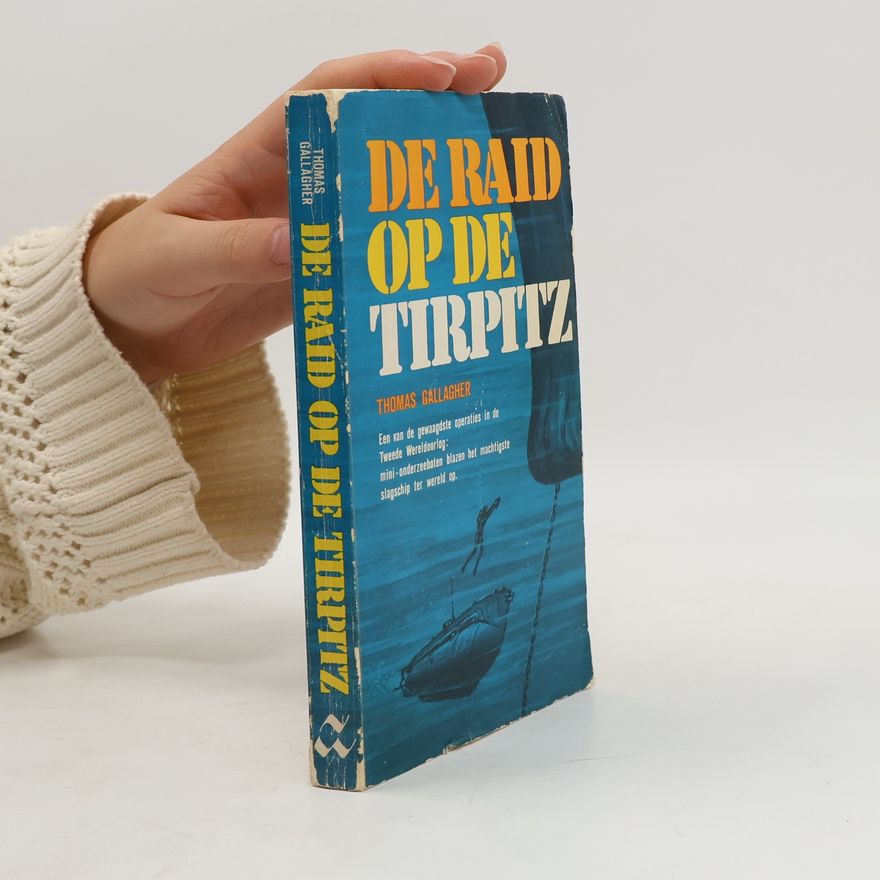 Gallagher Thomas De Raid op de Tirpitz