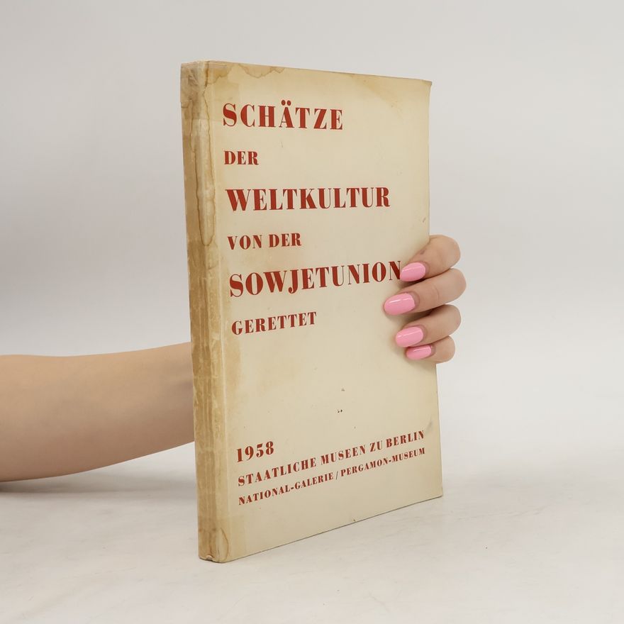 Autorenkollektiv Schätze der Weltkultur von der Sowjetunion gerettet