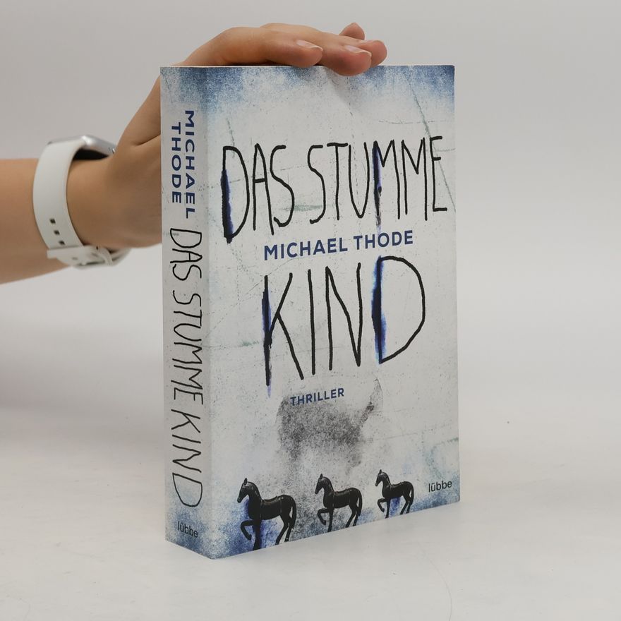 Michael Thode Das stumme Kind
