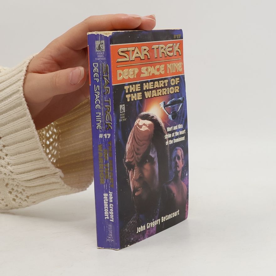 John Betancourt Star Trek: Deep Space Nine - 17: The Heart of the Warrior