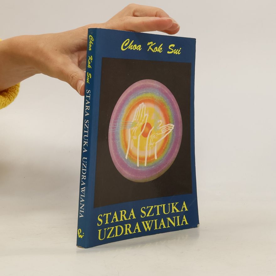 Choa Kok Sui Stara Sztuka Uzdrawiania
