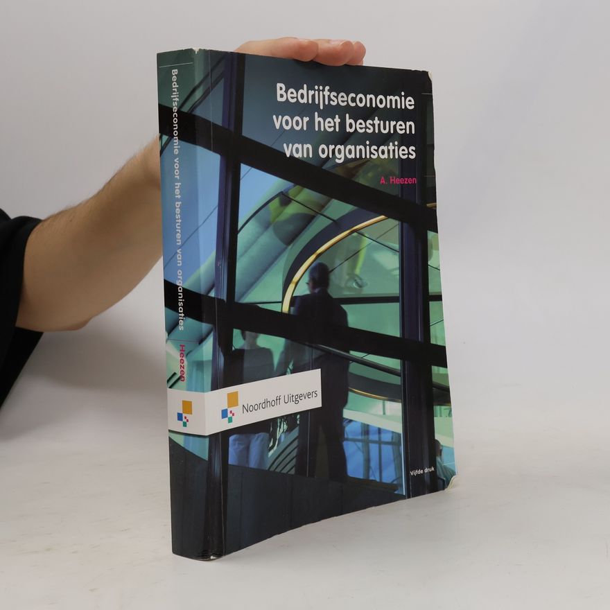 A.W.W. Heezen Bedrijfseconomie voor het besturen van organisaties