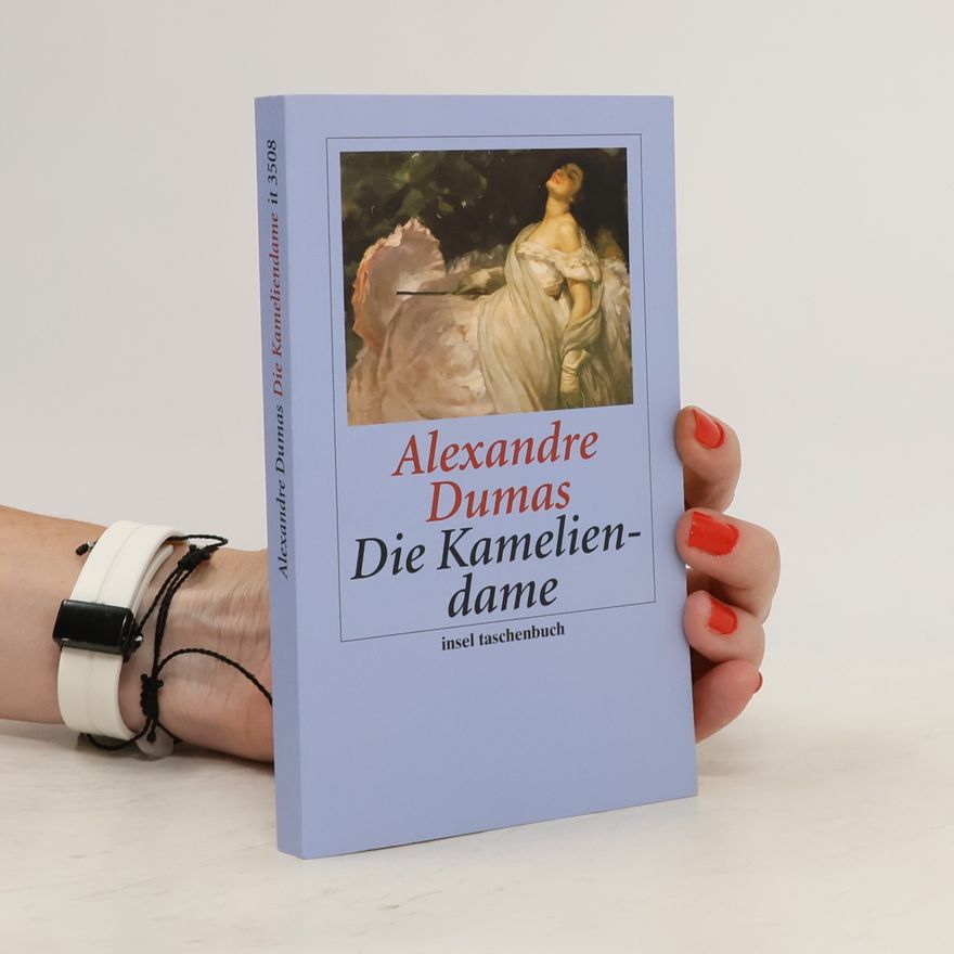 Alexandre Dumas der Jüngere Die Kameliendame