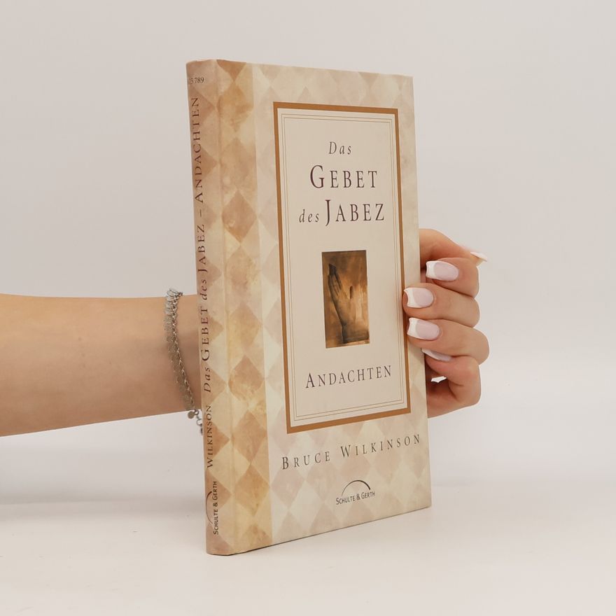 Bruce Wilkinson Das Gebet des Jabez