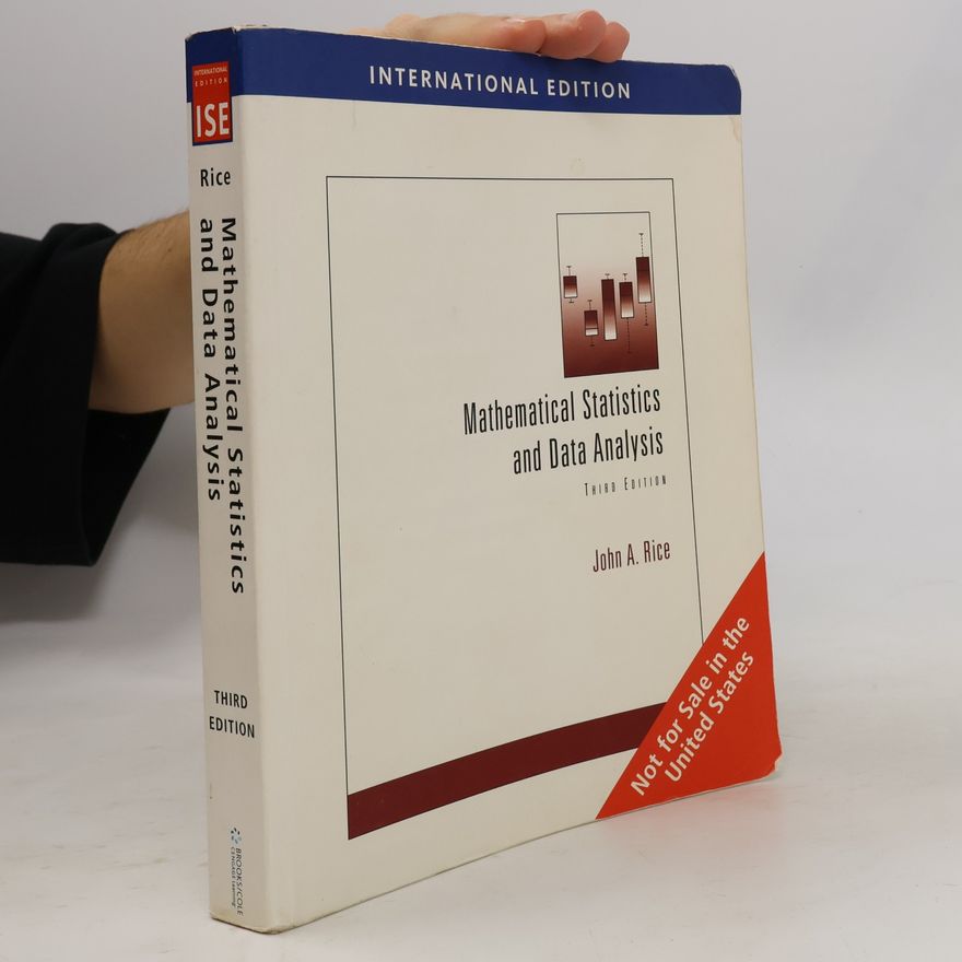John A. Rice Mathematical Statistics and Data Analysis