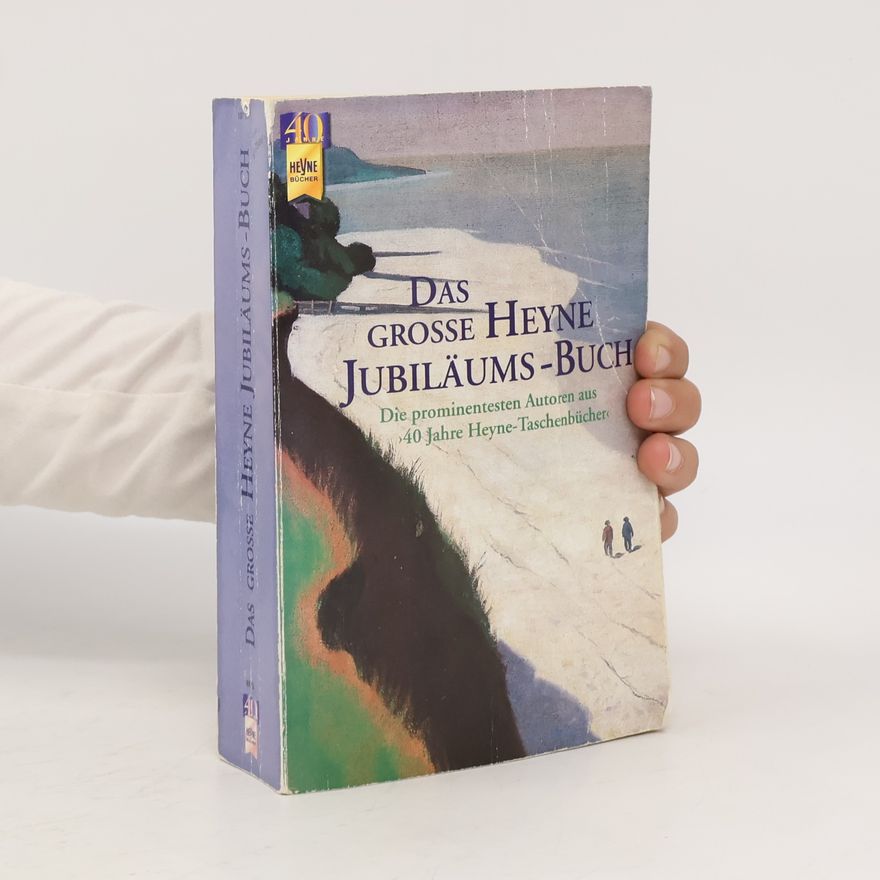 Autorenkollektiv Das grosse Heyne Jubiläums Buch