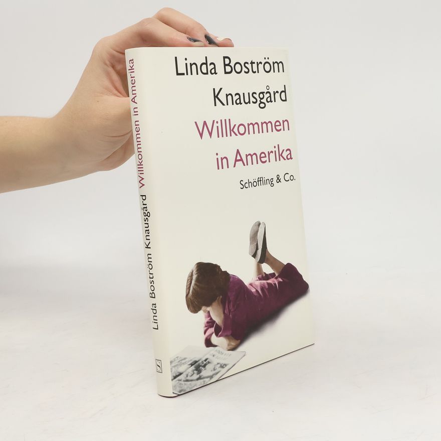 Linda Boström Knausgård Willkommen in Amerika