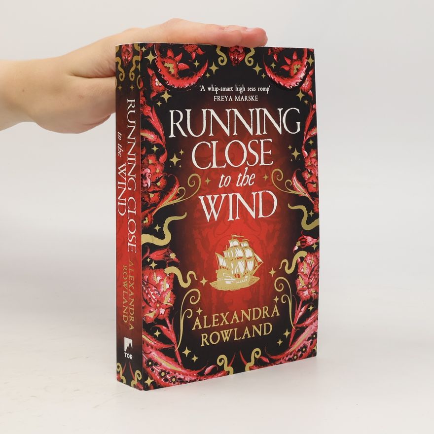 Alexandra Rowland Running Close to the Wind