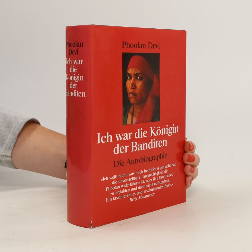 Phoolan Devi Ich war die Königin der Banditen