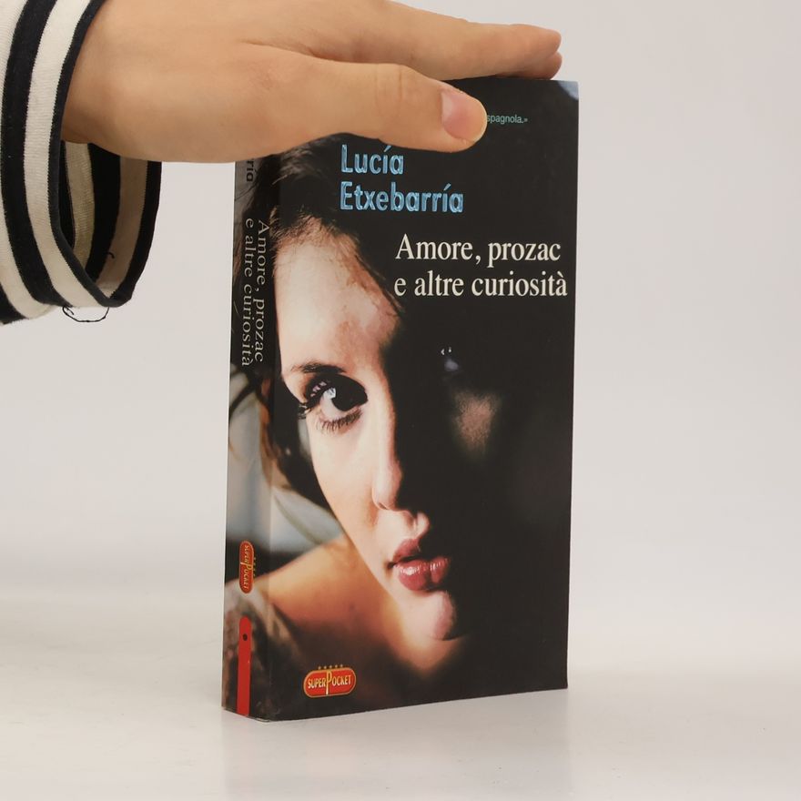 Lucía Etxebarria Amore, Prozac e altre curiosità