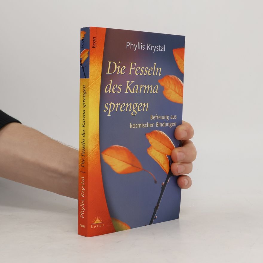 Phyllis Krystal Die Fesseln des Karma sprengen