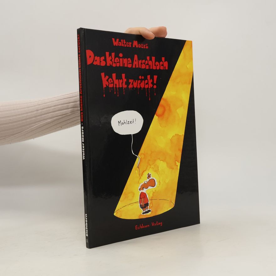Walter Moers Das kleine Arschloch kehrt zurück!