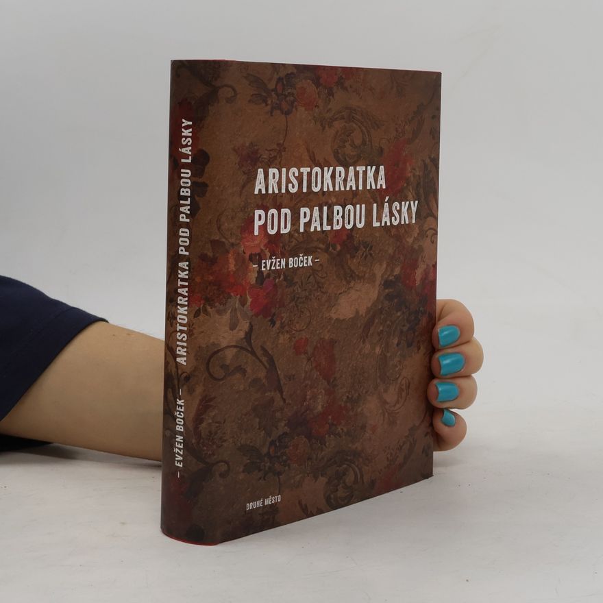 Evžen Boček Aristokratka pod palbou lásky