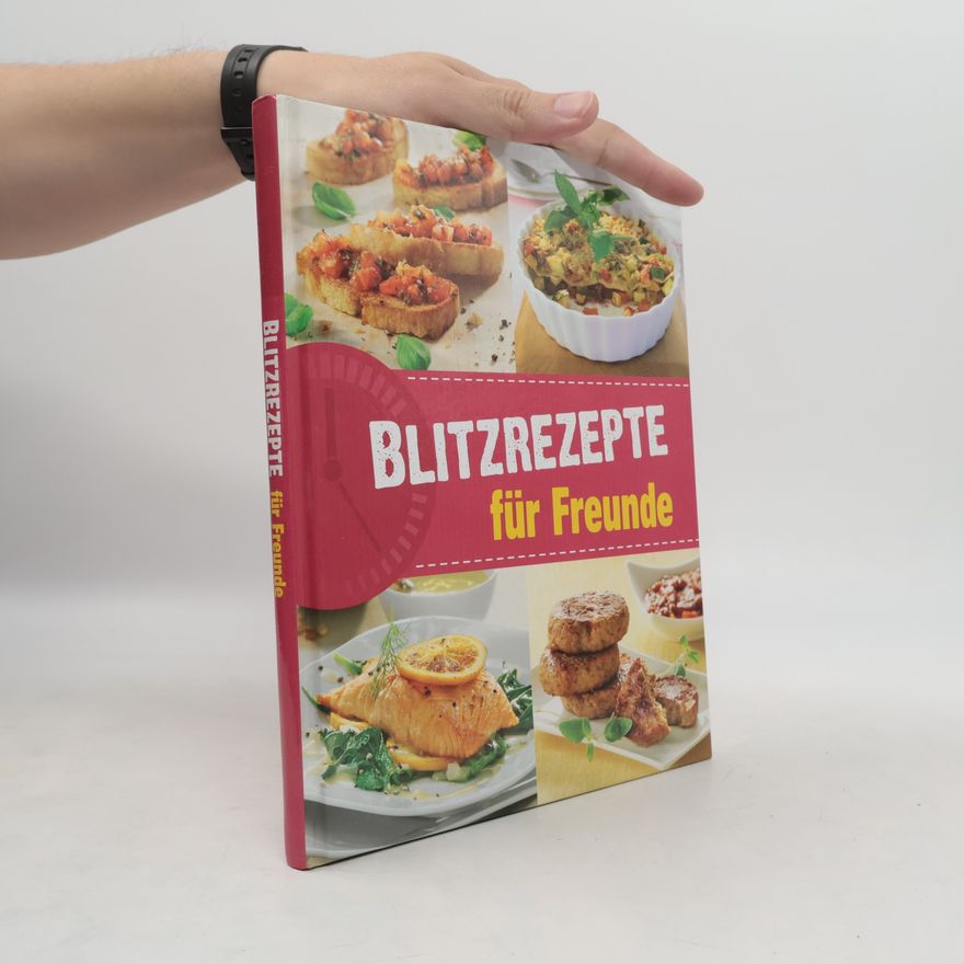 Autorenkollektiv Blitzrezepte fur Freunde