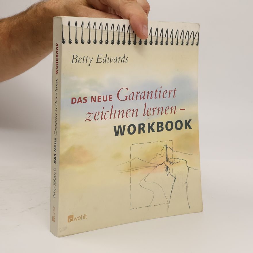Betty Edwards Das neue Garantiert zeichnen lernen - Workbook
