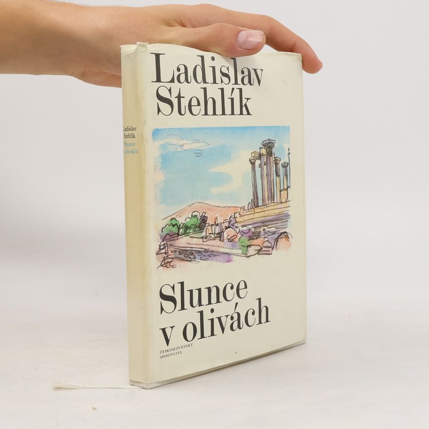 Ladislav Stehlík Slunce v olivách