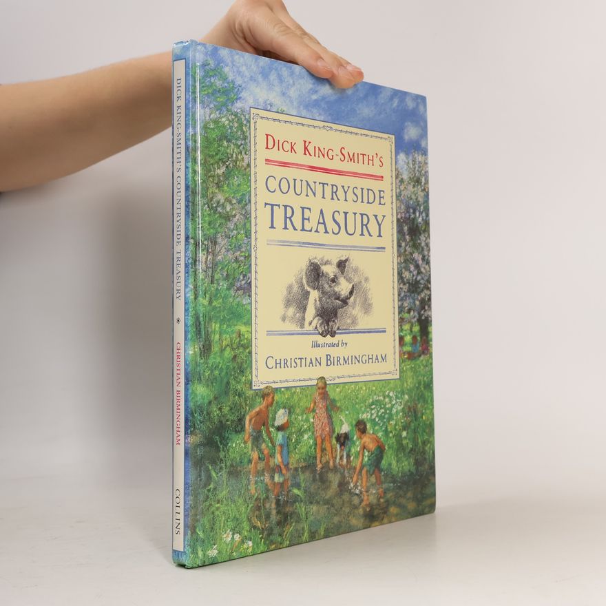Dick King-Smith Dick King-Smith's Countryside Treasury