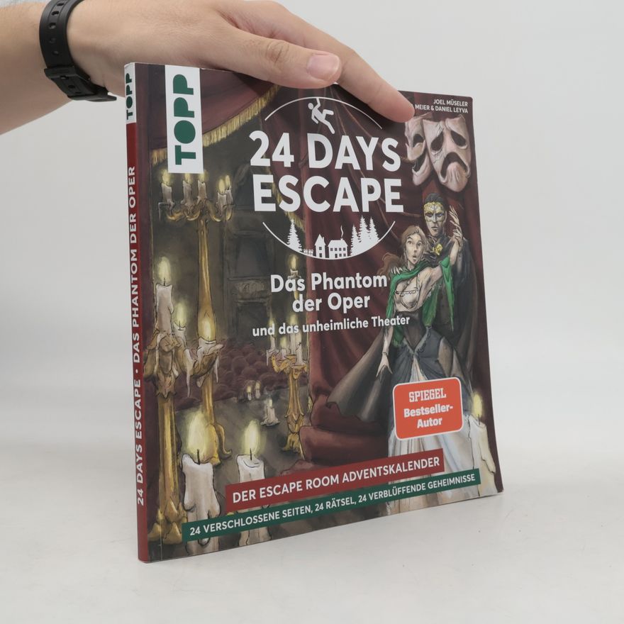 Illina Grünwald 24 DAYS ESCAPE - Der Escape Room Adventskalender: Das Phantom der Oper und das unheimliche Theater