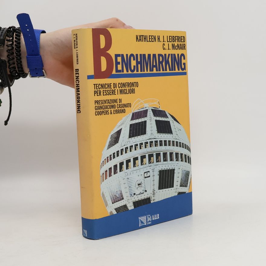 Giangiacomo Casonato L' impresa: Benchmarking. Tecniche di confronto per essere i migliori