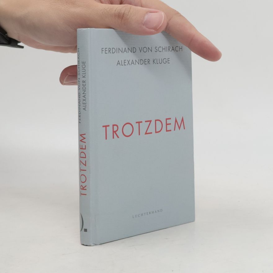 Ferdinand von Schirach Trotzdem