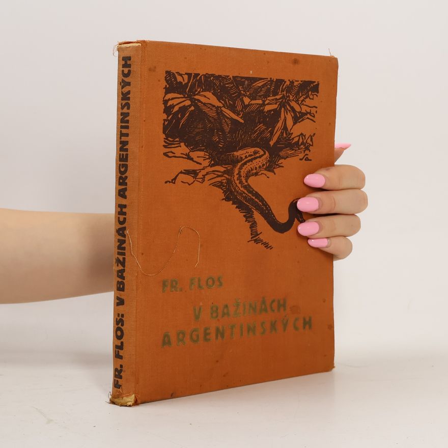 František Flos V bažinách argentinských