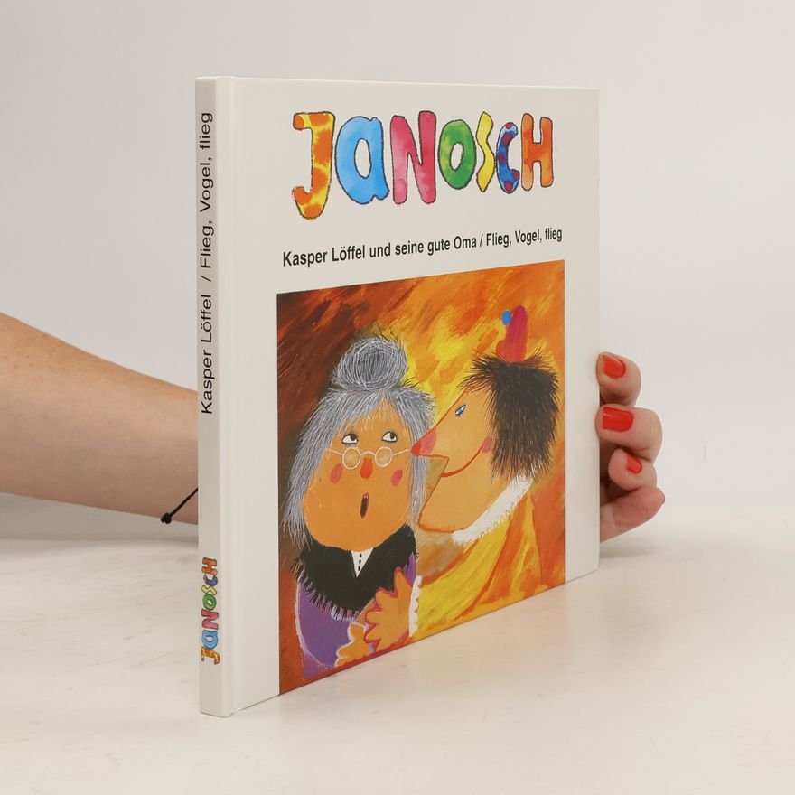Janosch Kasper Löffel und seine gute Oma