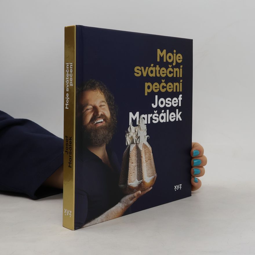 Josef Maršálek Moje sváteční pečení