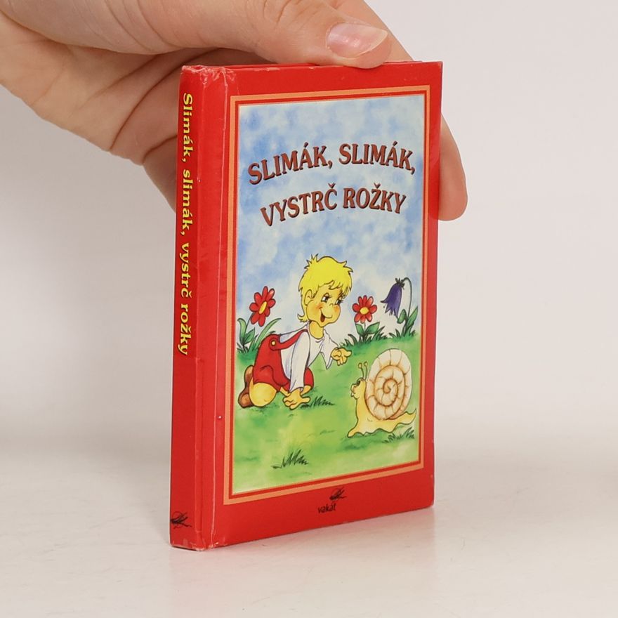 Kolektiv autorů Slimák, slimák, vystrč rožky