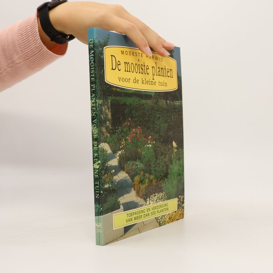 Modeste Herwig De mooiste planten voor de kleine tuin
