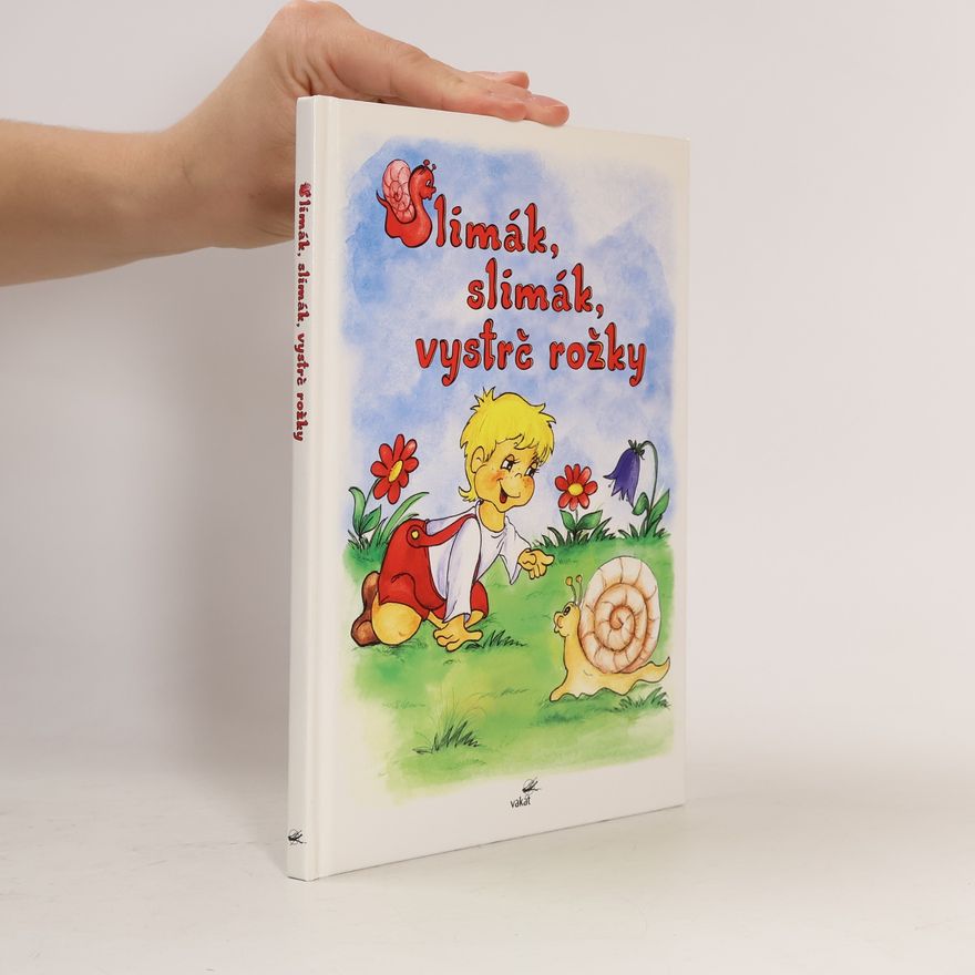 Veronika Jelenová Slimák, slimák, vystrč rožky