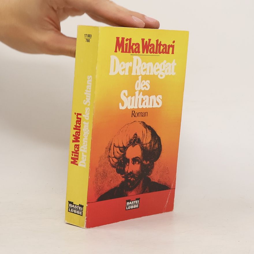 Mika Waltari Der Renegat des Sultans