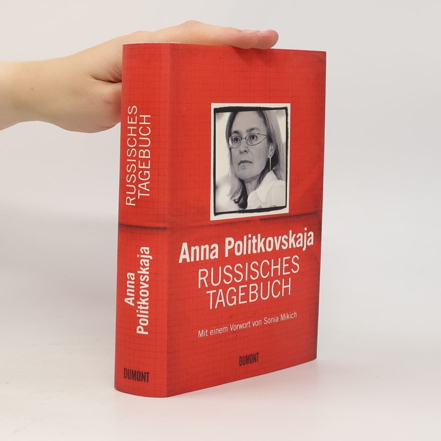 Anna Stěpanovna Politkovská Russisches Tagebuch