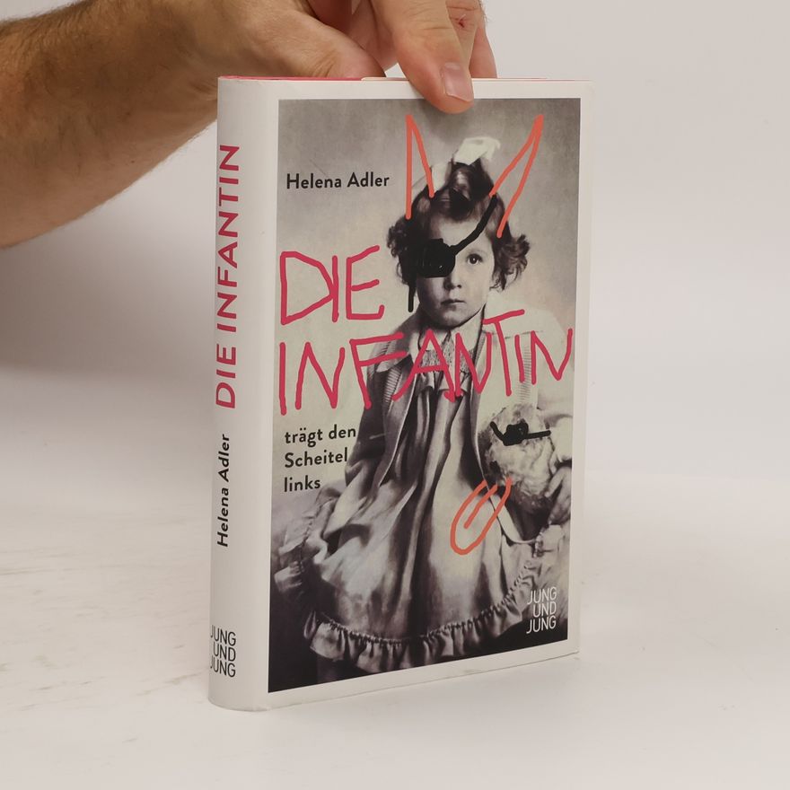Helena Adler Die Infantin trägt den Scheitel links