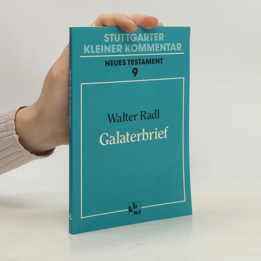 Walter Radl Stuttgarter Kleiner Kommentar Neues Testament - 9: Galaterbrief