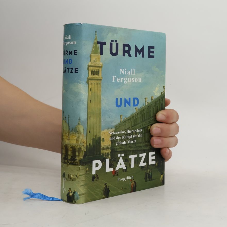 Niall Ferguson Türme und Plätze